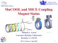 MuCOOL and MICE Coupling Magnet Status PowerPoint PPT Presentation