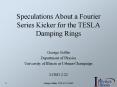 Speculations About a Fourier Series Kicker for the TESLA Damping Rings PowerPoint PPT Presentation