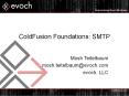 ColdFusion Foundations: SMTP PowerPoint PPT Presentation