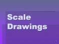 Scale Drawings PowerPoint PPT Presentation