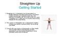 Straighten Up Getting Started PowerPoint PPT Presentation