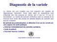 La variole est une maladie que tout soignant est capable de diagnostiquer facilement. Dans cette s PowerPoint PPT Presentation