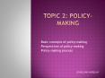 Topic 2: policy-making PowerPoint PPT Presentation