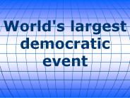 World's largest democratic event