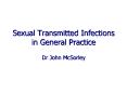 Sexual Transmitted Infections in General Practice PowerPoint PPT Presentation