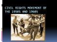 Civil Rights movement of the 1950s and 1960s PowerPoint PPT Presentation