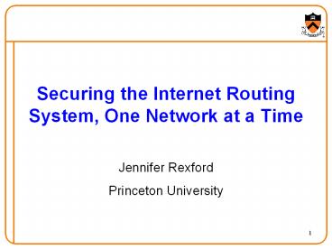 Securing the Internet Routing System, One Network at a Time