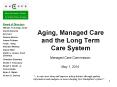 Aging, Managed Care and the Long Term Care System PowerPoint PPT Presentation