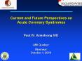 Current and Future Perspectives on Acute Coronary Syndromes PowerPoint PPT Presentation