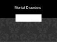 Mental Disorders PowerPoint PPT Presentation