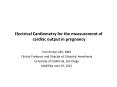 Electrical Cardiometry for the measurement of cardiac output in pregnancy PowerPoint PPT Presentation