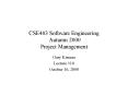CSE403 Software Engineering Autumn 2000 Project Management PowerPoint PPT Presentation
