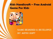 Kids Handicraft - Free Anadroid Game