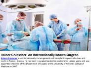 Rainer Gruessner- An Internationally Known Surgeon