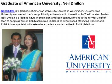 Graduate of American University- Neil Dhillon