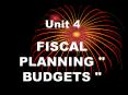 FISCAL PLANNING " BUDGETS " PowerPoint PPT Presentation