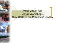 Work Zone Rule Virtual Workshop  PowerPoint PPT Presentation