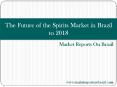 The Future of the Spirits Market in Brazil to 2018 PowerPoint PPT Presentation