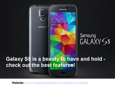 Galaxy S5 deals @ www.newgalaxyphones.co.uk/galaxy-s5-deals