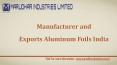 Aluminium Foils Manufacturers PowerPoint PPT Presentation