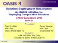 Solution Deployment Descriptor: An OASIS Initiative for Deploying Composable Solutions PowerPoint PPT Presentation