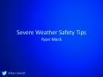 Severe Weather Safety Tips PowerPoint PPT Presentation