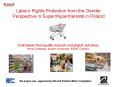 Labour Rights Protection from the Gender Perspective in Super/Hypermarkets in Poland PowerPoint PPT Presentation