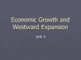 Economic Growth and Westward Expansion PowerPoint PPT Presentation