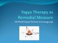 Yagya Therapy as Remedial Measure PowerPoint PPT Presentation
