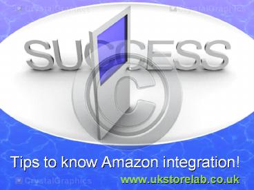 Tips to know Amazon integration!