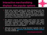 Interactive merchandising displays the popular options