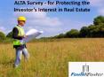 ALTA Survey  for Protecting the Investor’s Interest in Real Estate PowerPoint PPT Presentation