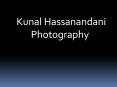Kunal Hassanandani Photography PowerPoint PPT Presentation
