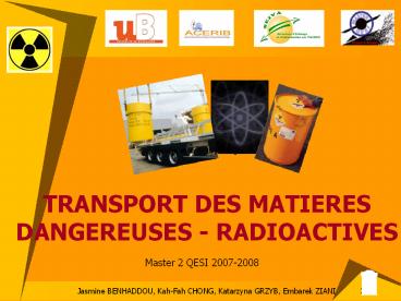TRANSPORT DES MATIERES DANGEREUSES - RADIOACTIVES