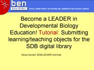 Become a LEADER in Developmental Biology Education! Tutorial: