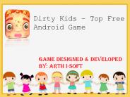 Dirty Kids - Free Android Game For Kids
