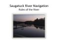 Saugatuck River Navigation Rules of the River PowerPoint PPT Presentation