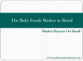 The Baby Foods Market in Brazil PowerPoint PPT Presentation