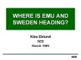 WHERE IS EMU AND SWEDEN HEADING? PowerPoint PPT Presentation