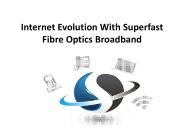 Internet Evolution With Superfast Fibre Optics Broadband
