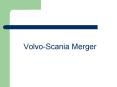 Volvo-Scania Merger PowerPoint PPT Presentation