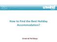 How to Find the Best Holiday Accommodation? PowerPoint PPT Presentation
