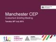 Manchester CEP Consortium Briefing Meeting PowerPoint PPT Presentation