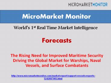 The Rising Need for Improved Maritime Security Driving the Global Market for Warships, Naval Vessels, and Surface Combatants