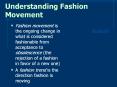 Understanding Fashion Movement PowerPoint PPT Presentation