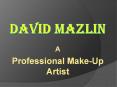 David Mazlin - Make-Up Artist PowerPoint PPT Presentation