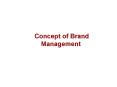 Concept of Brand Management PowerPoint PPT Presentation