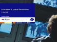 Evaluation in Virtual Environmen 21 May 2008 PowerPoint PPT Presentation