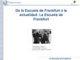 De la Escuela de Frankfurt a la actualidad: La Escuela de Frankfurt PowerPoint PPT Presentation