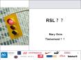 RSL ?? PowerPoint PPT Presentation